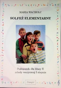 Solfeż elementarzowy Podręcznik dla klasy II szkoły muzycznej I stopnia - Książki o kulturze i sztuce - miniaturka - grafika 1