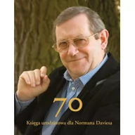 Biografie i autobiografie - 70 Księga urodzinowa dla Normana Daviesa Joanna Rumińska - miniaturka - grafika 1