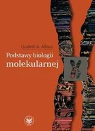 Podręczniki dla szkół wyższych - Allison Lizabeth A. Podstawy biologii molekularnej - miniaturka - grafika 1