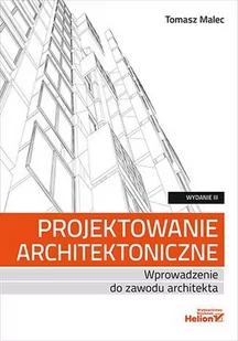 Projektowanie architektoniczne. Wprowadzenie do zawodu architekta. Wydanie 3 - E-booki - kultura i sztuka - miniaturka - grafika 1