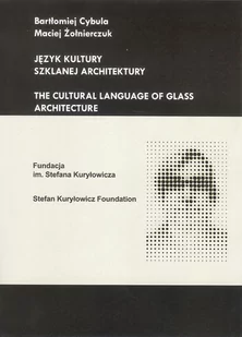 Język kultury szklanej architektury - Książki o architekturze - miniaturka - grafika 1
