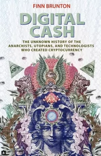 Finn Brunton Digital Cash - Obcojęzyczne książki historyczne - miniaturka - grafika 2
