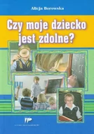 Podręczniki dla szkół wyższych - Czy moje dziecko jest zdolne$281 - Alicja Borowska - miniaturka - grafika 1