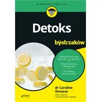 Shreeve Caroline Detoks dla bystrzaków - Zdrowie - poradniki - miniaturka - grafika 1