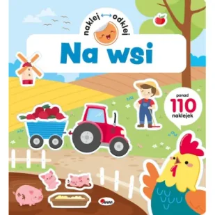 Na wsi. Naklej odklej - Opracowanie zbiorowe - Kolorowanki, wyklejanki - miniaturka - grafika 1
