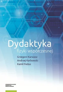 Dydaktyka fizyki współczesnej - Fizyka i astronomia - miniaturka - grafika 1