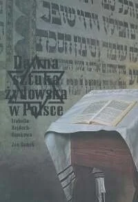 Dawna sztuka żydowska w Polsce - Książki o kulturze i sztuce - miniaturka - grafika 1