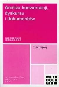 Analiza konwersacji dyskursu i dokumentów - TIM RAPLEY - Filozofia i socjologia - miniaturka - grafika 2