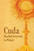 Religia i religioznawstwo - Cuda Eucharystyczne w Polsce - miniaturka - grafika 1
