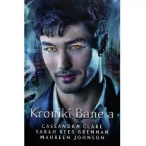 MAG Cassandra Clare, Maureen Johnson, Sarah Res-Brennan Kroniki Bane'a - Fantasy - miniaturka - grafika 1