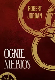 Zysk i S-ka Ognie niebios. Seria Kolo Czasu. Tom 5 LIT-49271 - Fantasy - miniaturka - grafika 1