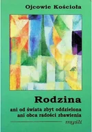 Religia i religioznawstwo - Rodzina ani od świata zbyt oddzielona ani obca radości zbawienia - miniaturka - grafika 1