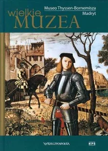 Museo Thyssen-Bornemisza Madryt. Wielkie Muzea - Książki o kulturze i sztuce - miniaturka - grafika 1