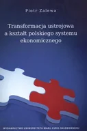 Podręczniki dla szkół wyższych - Transformacja Ustrojowa, a Kształt Polskiego Systemu Ekonomicznego - miniaturka - grafika 1