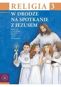 Religia i religioznawstwo - Religia SP 3 podr W drodze na spotkanie z Jezusem - miniaturka - grafika 1