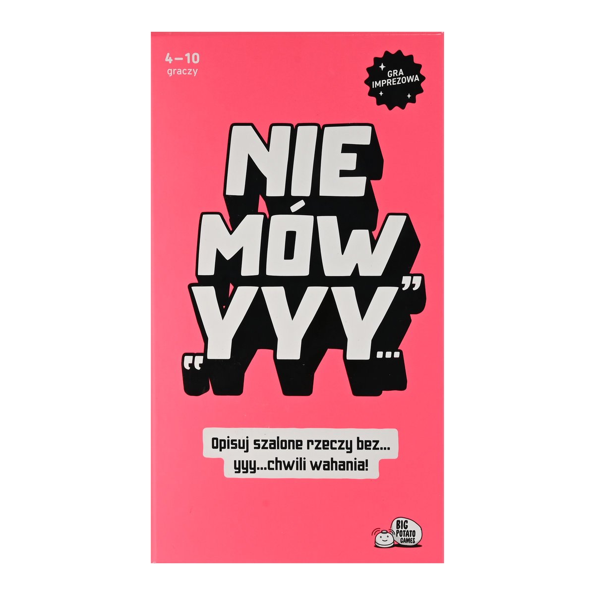 NIE MÓW „YYY”!, BIG POTATO