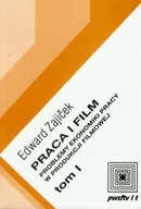 Książki o kulturze i sztuce - Praca i film. Tom 1. Problemy ekonomiki pracy w produkcji filmowej - miniaturka - grafika 1