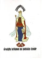 Historia świata - Jadwiga. Święta królowa na polskim tronie. Opowieś dziejowa w trzech tomach - miniaturka - grafika 1