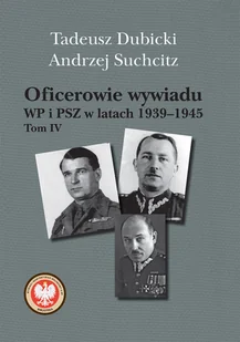 Oficerowie wywiadu WP i PSZ w latach 1939-1945 Dubicki Tadeusz Suchcitz Andrzej - Historia świata - miniaturka - grafika 2