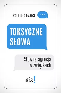 Toksyczne słowa. Słowna agresja w związkach - E-booki - poradniki Toksyczne słowa. Słowna agresja w związkach - E-booki - poradniki - miniaturka - grafika 1