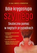 Zdrowie - poradniki - Bóle kręgosłupa szyjnego. Skuteczna pomoc w nagłych przypadkach - miniaturka - grafika 1