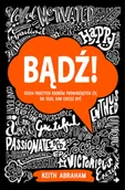 Pozostałe książki - BĄDŹ! OSIEM PROSTYCH KROKÓW PROWADZĄCYCH CIĘ... - miniaturka - grafika 1