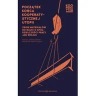 Biznes - Oficyna Naukowa Początek końca kooperatystycznej utopii Jan Wolski - miniaturka - grafika 1