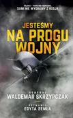 E-booki - literatura faktu - Jesteśmy na progu wojny - miniaturka - grafika 1