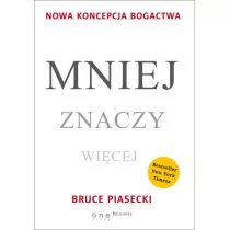Mniej znaczy więcej - Bruce Piasecki - Filozofia i socjologia Mniej znaczy więcej - Bruce Piasecki - Filozofia i socjologia - miniaturka - grafika 1
