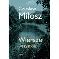 Powieści i opowiadania - Miłosz Czesław Wiersze wszystkie - miniaturka - grafika 1