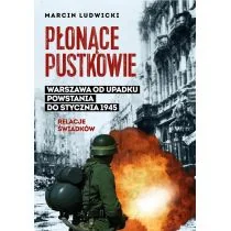 Płonące Pustkowie Warszawa Od Upadku Powstania Do Stycznia 1945 Relacje Świadków Marcin Ludwicki - Historia świata - miniaturka - grafika 2