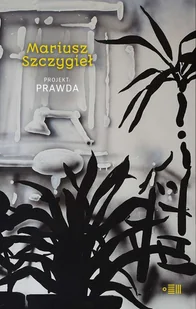 Fundacja Instytutu Reportażu Projekt Prawda - Mariusz Szczygieł - Felietony i reportaże - miniaturka - grafika 1