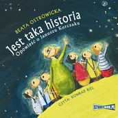 Audiobooki dla dzieci i młodzieży - Jest taka historia Opowieść o Januszu Korczaku Beata Ostrowicka MP3) - miniaturka - grafika 1