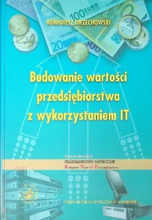 Budowanie wartości przedsiębiorstwa z wykorzystaniem IT - Biznes - miniaturka - grafika 1