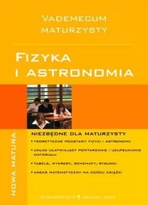 Cieślar Katarzyna VADEMECUM MATURZYSTY. FIZYKA I ASTRONOMIA - Podręczniki dla liceum - miniaturka - grafika 1