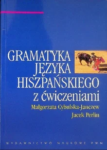 Gramatyka języka hiszpańskiego z ćwiczeniami - Książki do nauki języka hiszpańskiego - miniaturka - grafika 1