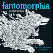 Książki o kulturze i sztuce - K.E.Liber Fantomorphia Ekstremalne kolorowanie i wyszukiwanie - miniaturka - grafika 1