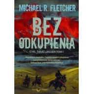 Fantasy - Papierowy księżyc Bez odkupienia. Świat urojeń - MICHAEL R. FLETCHER - miniaturka - grafika 1