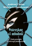 Felietony i reportaże - Wstrzyknę ci młodość - miniaturka - grafika 1