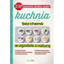 MAZUR PATRYCJA, Tomczewska Joanna Kuchnia bez chemii W zgodzie z naturą - Diety, zdrowe żywienie - miniaturka - grafika 2
