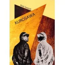 Kurosawa - Piotr Sawicki - Albumy o kinie i teatrze - miniaturka - grafika 1