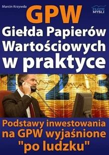 GPW Giełda Papierów Wartościowych w praktyce - Finanse, księgowość, bankowość - miniaturka - grafika 1