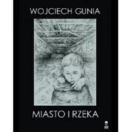 Horror, fantastyka grozy - DOM HORRORU Miasto i rzeka Wojciech Gunia - miniaturka - grafika 1