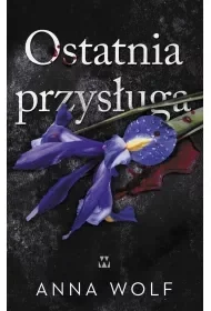 Ostatnia przysługa - Anna Wolf - Romanse - miniaturka - grafika 1