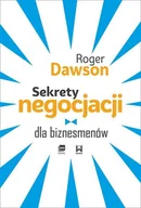 Psychologia - SEKRETY NEGOCJACJI DLA BIZNESMENÓW Roger Dawson - miniaturka - grafika 1