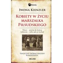 BELLONA Kobiety w życiu Marszałka Piłsudskiego - Biografie i autobiografie - miniaturka - grafika 1