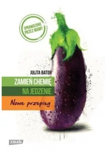 Znak Zamień chemię na jedzenie Nowe przepisy - Kuchnie świata - miniaturka - grafika 2