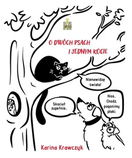 O dwóch psach i jednym kocie - Karina Krawczyk - książka - Książki edukacyjne - miniaturka - grafika 1