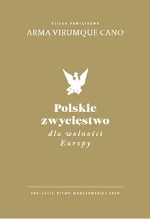 Polskie zwycięstwo dla wolności Europy - Historia świata - miniaturka - grafika 1