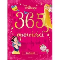 Baśnie, bajki, legendy - DISNEY KSIĘŻNICZKI 365 OPOWIEŚCI NA CAŁY ROK Opracowanie zbiorowe - miniaturka - grafika 1